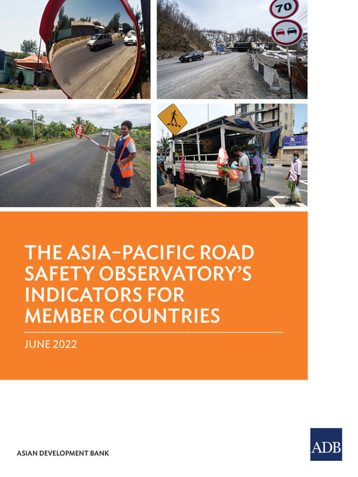 Title details for The Asia–Pacific Road Safety Observatory's Indicators for Member Countries by Asian Development Bank - Available